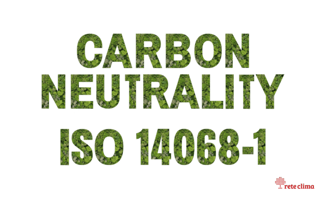ISO 14068-1: lo standard per la carbon neutrality di Aziende e prodotti